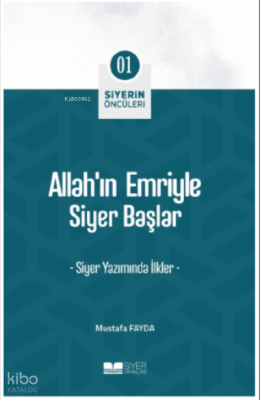 Allah'ın Emriyle Siyer Başlar Mustafa Fayda