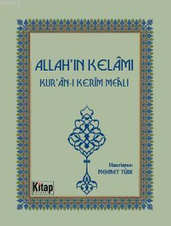 Allah'ın Kelâmı; Kuran-ı Kerîm Meâli Mehmet Türk