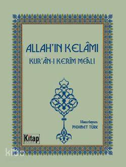 Allah'ın Kelâmı; Kuran-ı Kerîm Meâli Mehmet Türk