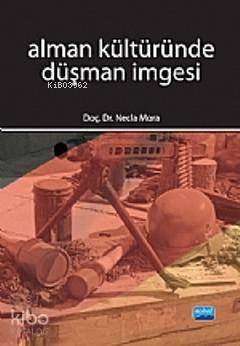 Alman Kültüründe Düşman İmgesi Necla Mora