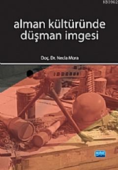 Alman Kültüründe Düşman İmgesi Necla Mora