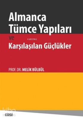 Almanca Tümce Yapıları ve Karşılaşılan Güçlükler Melik Bülbül