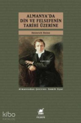 Almanya'da Din ve Felsefe'nin Tarihi Üzerine Heinrich Heine