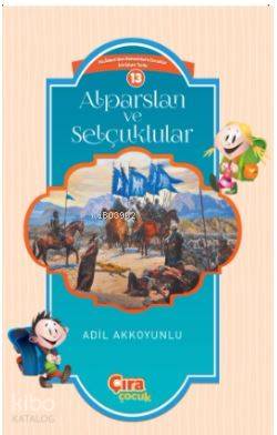 Alparslan ve Selçuklular Adil Akkoyunlu