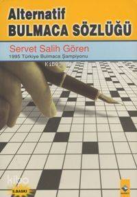 Alternatif Bulmaca Sözlüğü Servet Salih Gören