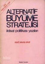 Alternatif Büyüme Stratejisi Asaf Savaş Akat