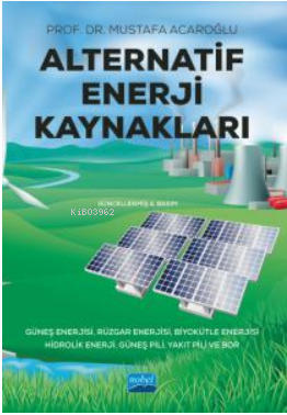 Alternatif Enerji Kaynakları Mustafa Acaroğlu