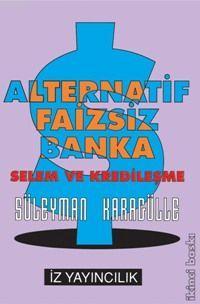 Alternatif Faizsiz Banka Süleyman Karagülle