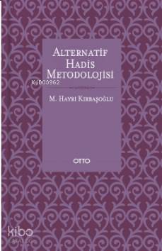 Alternatif Hadis Metodolojisi M.Hayri Kırbaşoğlu