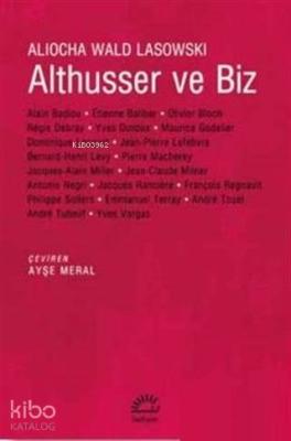 Althusser ve Biz Aliocha Wald Lasowski