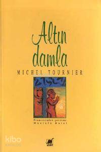 Altın Damla Michel Tournier