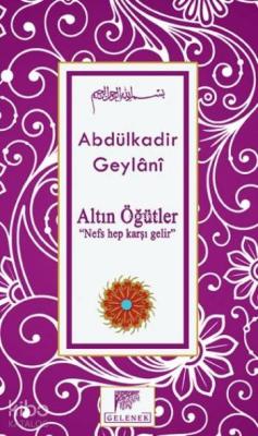 Altın Öğütler Seyyid Abdülkadir Geylani