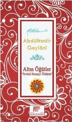 Altın Öğütler Seyyid Abdülkadir Geylani