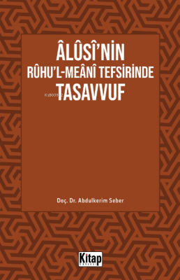 Âlûsî'nin Rûhu'l-Meânî Tefsirinde Tasavvuf Abdulkerim Seber