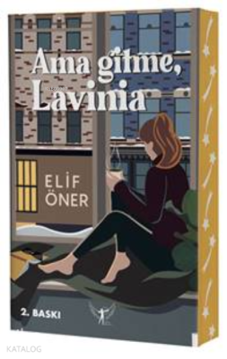 Ama Gitme, Lavinia Elif Öner