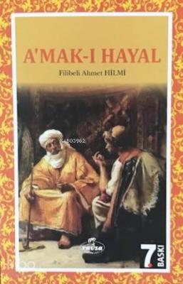 A'mak-ı Hayal Şehbenderzâde Filibeli Ahmed Hilmi