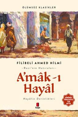 Amâk-ı Hayâl Şehbenderzâde Filibeli Ahmed Hilmi