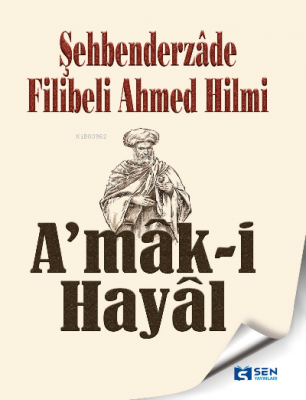 Amak-ı Hayal Şehbenderzâde Filibeli Ahmed Hilmi