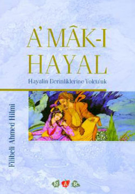 Amak - ı Hayal Şehbenderzâde Filibeli Ahmed Hilmi