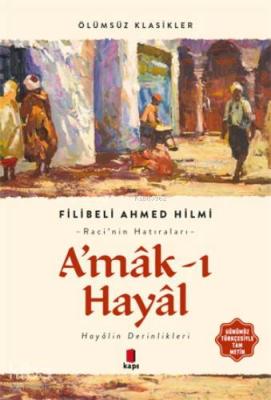 Amâk-ı Hayâl Şehbenderzâde Filibeli Ahmed Hilmi