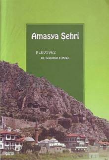 Amasya Şehri Süleyman Elmacı