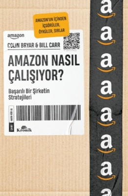 Amazon Nasıl Çalışıyor?;Başarılı Bir Şirketin Stratejileri Bill Carry