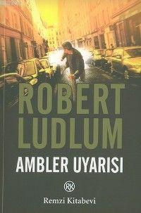 Ambler Uyarısı Robert Ludlum