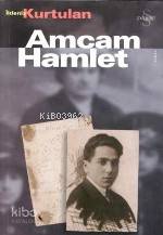 Amcam Hamlet İldeniz Kurtulan