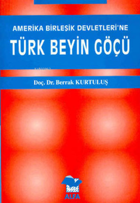 Türk Beyin Göçü Berrak Kurtuluş