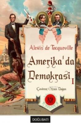 Amerika'da Demokrasi-I Alexis De Tocqueville