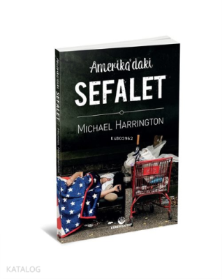 Amerika'daki Sefalet Michael Harrington Hüseyin Çölgeçen