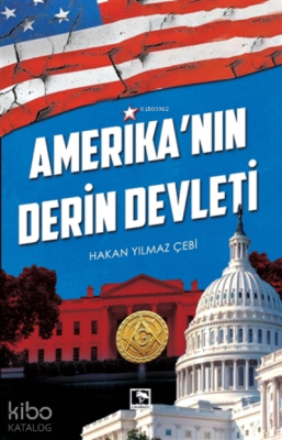 Amerika'nın Derin Devleti Hakan Yılmaz Çebi