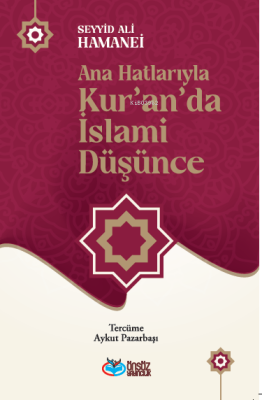 Ana Hatlarıyla Kur’an’da İslami Düşünce Seyyid Ali Hamanei