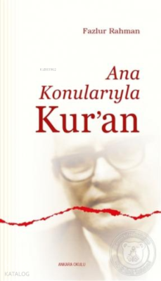 Ana Konularıyla Kur'an Fazlur Rahman