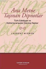 Ana Metne Taşınan Dipnotlar Laurent Mignon