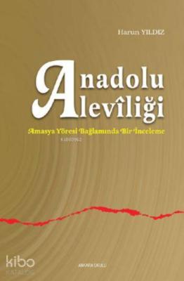 Anadolu Alevîliği Harun Yıldız