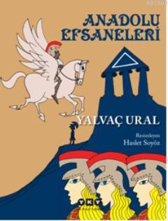 Anadolu Efsaneleri Yalvaç Ural