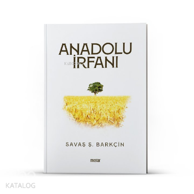 Anadolu İrfanı Savaş Ş. Barkçin