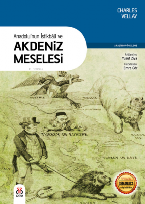 Anadolu’nun İstikbâli ve Akdeniz Meselesi Charles Vellay