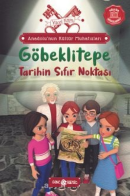 Anadolu’nun Kültür Muhafızları 3; Göbeklitepe Tarihin Sıfır Noktası Yü