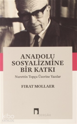 Anadolu Sosyalizmine Bir Katkı Fırat Mollaer