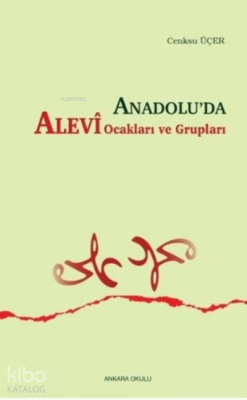 Anadolu'da Alevi Ocakları ve Grupları Cenksu Üçer