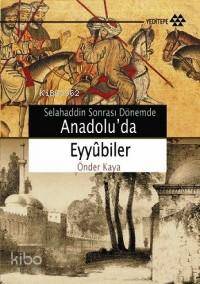 Anadolu'da Eyyûbiler Önder Kaya