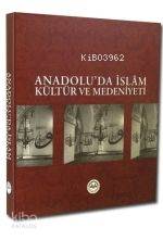 Anadolu'da İslâm Kültür ve Medeniyeti Komisyon