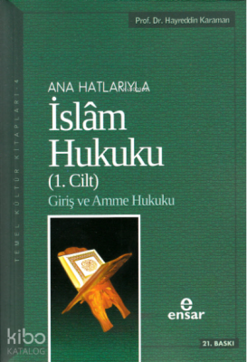 Ana Hatlarıyla İslam Hukuku 1 Cilt Giriş ve Amme Hukuku Hayreddin Kara