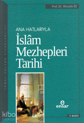 Anahatlarıyla İslam Mezhepleri Tarihi Mustafa Öz