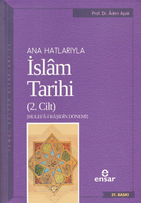 Anahatlarıyla İslam Tarihi 2 Adem Apak