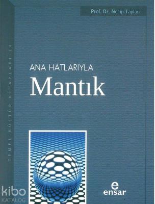 Anahatlarıyla Mantık Necip Taylan