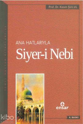 Anahatlarıyla Siyer-i Nebi (a.s) Kasım Şulul