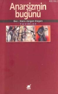 Anarşizmin Bugünü Hans Jürgen Degen